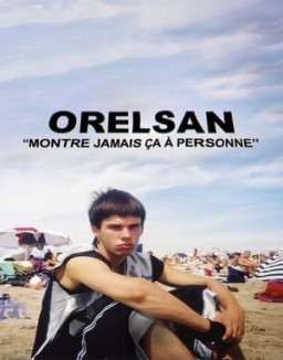 ORELSAN : Montre jamais ça à personne